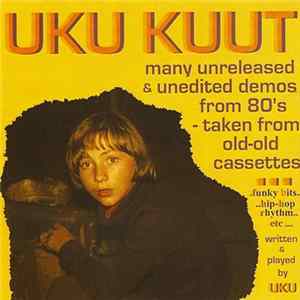 Download Uku Kuut - Old Unreleased & Unedited Demos From 80's