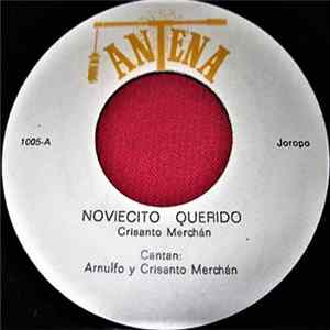 Download Arnulfo Merchán Y Crisanto Merchán - Noviecito Querido / Caminito Perfumado
