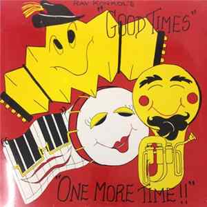 Download Ray Konkol - Ray Konkol's Good Times, One More Time