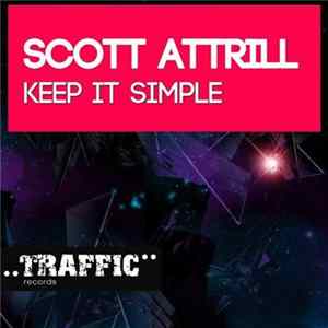 Download Scott Attrill - Keep It Simple