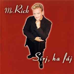 Download Mr. Rick - Sírj, Ha Fáj