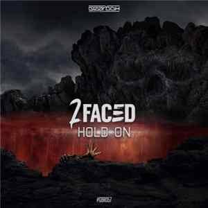 Download 2Faced - Hold On