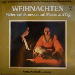 Download Dom Jean Claire, Chor Der Mönche Der Benediktinerabtei St. Pierre In Solesmes - Weihnachten - Mitternachtsmesse Und Messe Am Tag