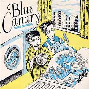 Download Frank Chickens - Blue Canary