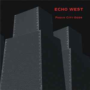 Download Echo West - Pagan City Gods
