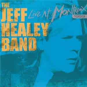 Download The Jeff Healey Band - Live At Montreux 1999