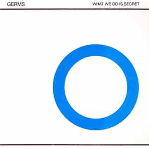 Download Germs - What We Do Is Secret
