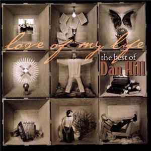Download Dan Hill - Love Of My Life: The Best Of Dan Hill
