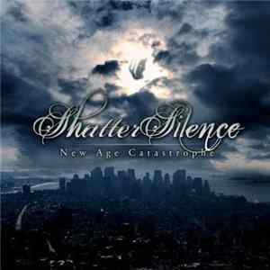 Download Shatter Silence - New Age Catastrophe