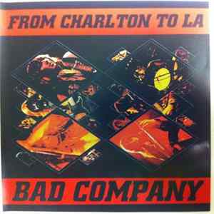 Download Bad Company - From Charlton To LA