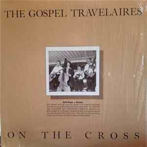 Download The Gospel Travelaires - On The Cross