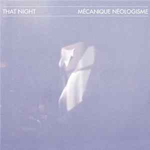 Download That Night - Mécanique Néologisme