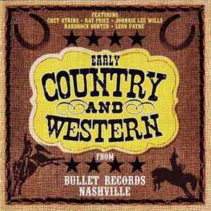 Download Various - Early Country And Western From Bullet Records Nashville
