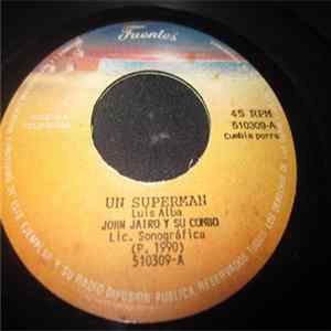 Download John Jairo Y Su Combo - Un Superman / Ay Corazon