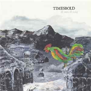 Download Timesbold - Ill Seen Ill Sung