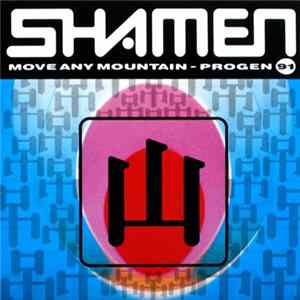 Download The Shamen - Move Any Mountain - Progen 91
