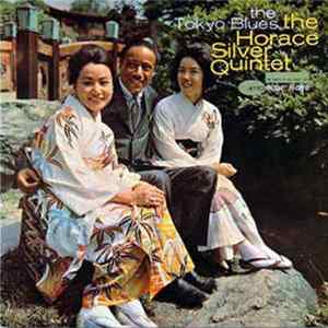 Download The Horace Silver Quintet - The Tokyo Blues