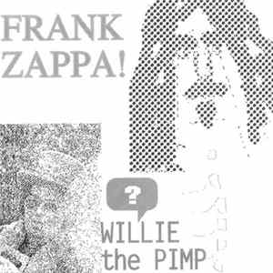 Download Frank Zappa! - Willie The Pimp