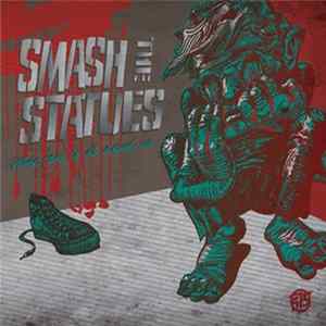 Download Smash The Statues - When Fear Is All Around Us