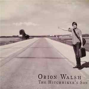 Download Orion Walsh - The Hitchhiker's Son