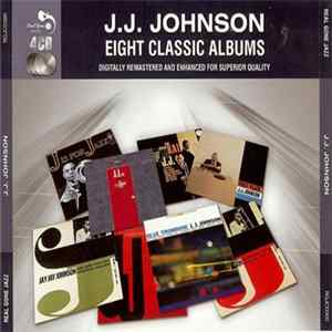 Download J.J. Johnson - Eight Classic Albums