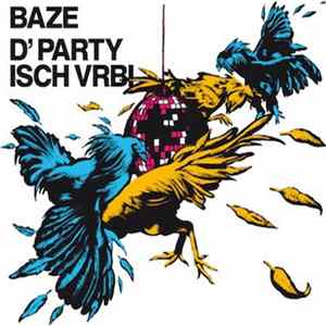 Download Baze - D’Party Isch Vrbi