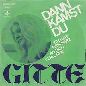 Download Gitte - Dann Kamst Du