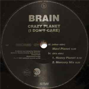 Download Brain - Crazy Planet (I Don't Care)