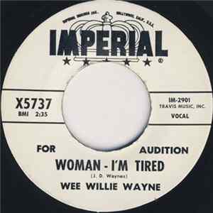Download Wee Willie Wayne - I Got To Be Careful / Woman - I'm Tired
