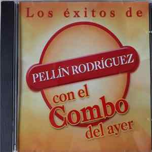 Download El Combo Del Ayer Contando Pellin Rodriguez - Los Exitos de