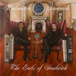 Download Radioactive Sandwich - The Earls Of Sandwich