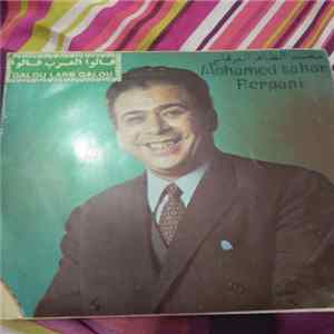 Download محمد الطاهر فرڤاني = Mohamed Taher Fergani - Galou Larb Galou