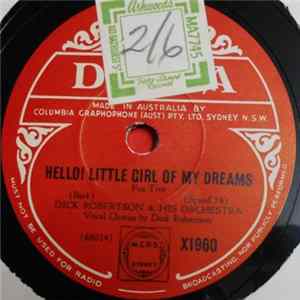 Download Dick Robertson & His Orchestra - Hello! Little Girl Of My Dreams / AIn't You Ashamed!