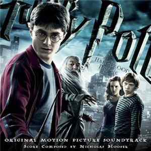 Download Nicholas Hooper - Harry Potter And The Half-Blood Prince (Original Motion Picture Soundtrack)