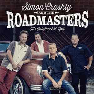 Download Simon Crashly And The Roadmasters - It's Only Rock'n'Roll