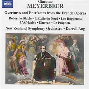 Download Giacomo Meyerbeer, New Zealand Symphony Orchestra, Darrell Ang - Overtures And Entr'actes From The French Operas