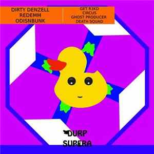Download Dirty Denzell / Redemm / Odisnbunk - Get R3kd / Circus / Ghost Producer Death Squad