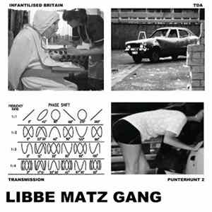 Download Libbe Matz Gang - Infantilised Britain EP