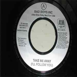 Download Bad Boys Inc. - Take Me Away (I'll Follow You)