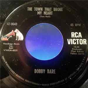 Download Bobby Bare - The Town That Broke My Heart / My Baby