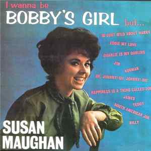 Download Susan Maughan - I Want To Be Bobby's Girl