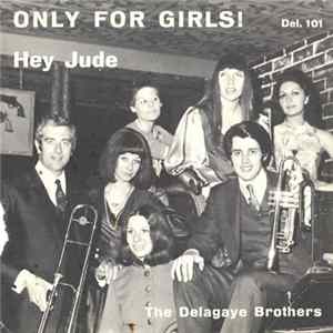 Download The Delagaye Brothers - Only For Girls!