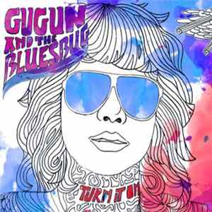 Download Gugun And The Bluesbug - Turn It On