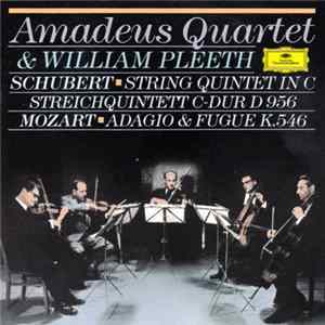 Download Schubert / Mozart - Amadeus Quartet & William Pleeth - String Quintet In C D 956 / Adagio & Fugue K.546