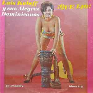 Download Luis Kalaff Y Sus Alegres Dominicanos - ¡Que Lio!