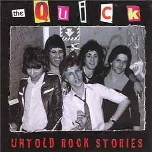 Download The Quick - Untold Rock Stories