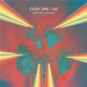 Download Every Time I Die - From Parts Unknown