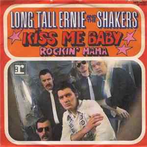 Download Long Tall Ernie And The Shakers - Kiss Me Baby