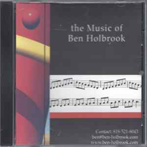 Download Ben Holbrook - The Music Of Ben Holbrook