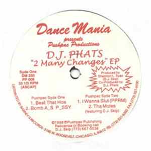 Download DJ Phats - 2 Many Changes EP